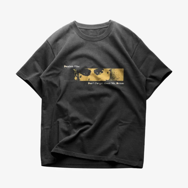 Dominic Fike T-shirt - Don't Forget About Me Tee (Limited Stocks) 1