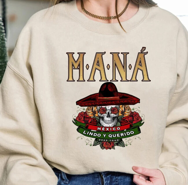 Mana Shirts, Mana Tour 2023 Hoodie, Mana Band Tshirt, Mana Concert Shirt, México Lindo Y Querido Tour Shirt, Music Tour 2023 Shirts 1