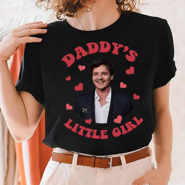 Pedro Pascal Shirt, Pedro Pascal Daddy’s Little Girl Sweatshirt, Hoodie Tee, Daddy’s Little Girl Shirt, Javier Peña Shirt, Pascal Fans Gift 1